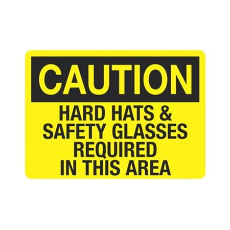 Caution Hard Hats & Safety Glasses Required In This Area Sign